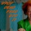 dropdeadfred